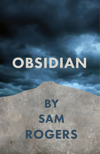 Obsidian, De Rogers, Sam. Editorial Gowen Place Pr, Tapa Blanda En Inglés