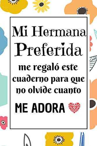 Mi Hermana Preferida: Regalo Hermana Mayor Original, Diario