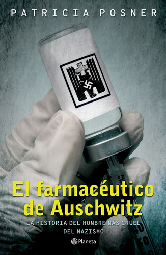 El Farmacéutico De Auschwitz.