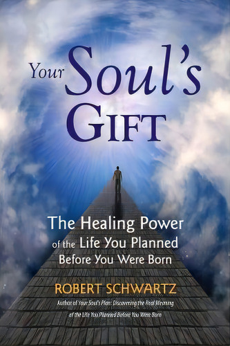 Your Soul's Gift, De Robert Schwartz. Editorial Whispering Winds Press, Tapa Blanda En Inglés