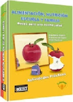 Alimentación, Nutrición, Escuela Y Familia. 