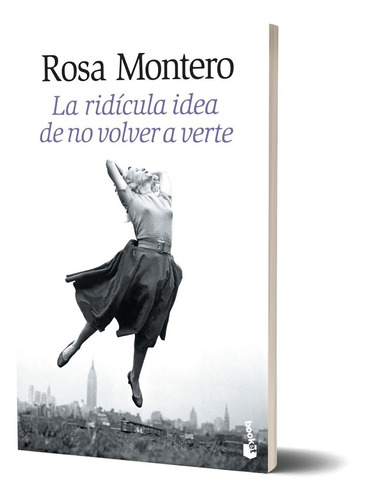 Imagen 1 de 4 de La Ridícula Idea De No Volver A Verte Rosa Montero