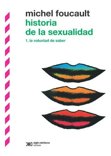 Libro Historia De La Sexualidad. 1. La Voluntad Del Saber