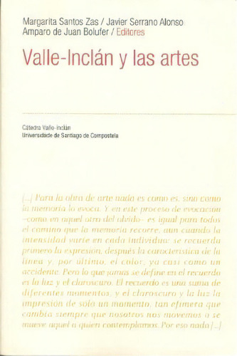 Vi/7-valle-inclán Y Las Artes, De Margarita Santos Zas. Editorial Servizo De Publicacións E Intercambio Científico Da Usc En Español