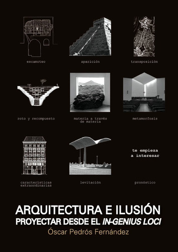 Arquitectura E Ilusión. Proyectar Desde El In-genius Loci