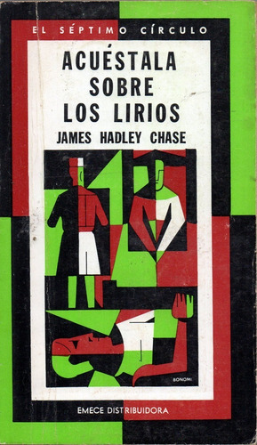 Acuéstala Sobre Los Lirios      James Hadley Chase    (1974)