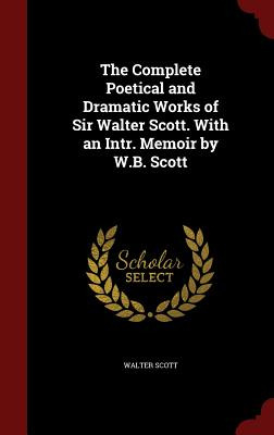 Libro The Complete Poetical And Dramatic Works Of Sir Wal...
