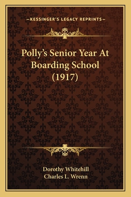 Libro Polly's Senior Year At Boarding School (1917) - Whi...