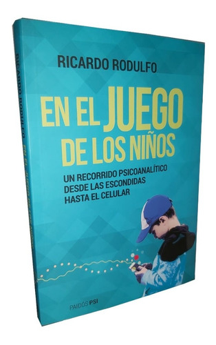 En El Juego De Los Niños - Ricardo Rodulfo