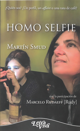 Libro Homo Selfie Quien Sos Un Perfil Un Affaire O Una Taza