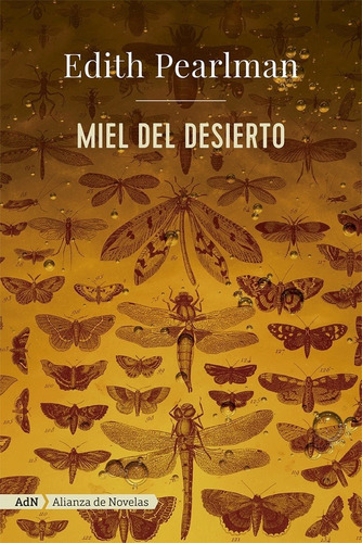 Miel Del Desierto, De Edith Pearlman. Editorial Adn Alianza De Novela En Español