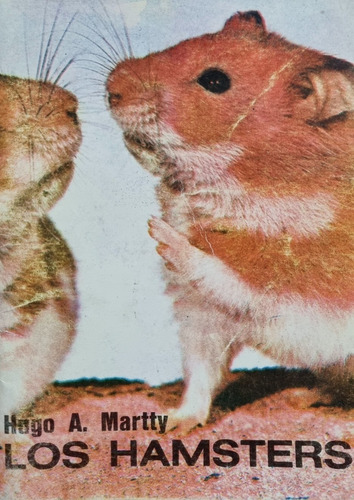 Los Hamsters Hugo A Martty Ed. Albatros Colecc. Caneva 1983