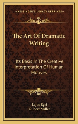 Libro The Art Of Dramatic Writing: Its Basis In The Creat...