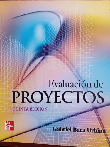Evaluación De Proyectos - Gabriel Baca Urbina, 5ta Ed. (Usado)