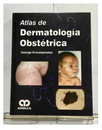 Atlas De Dermatología Obstétrica, De Kroumpouzos       15. Editorial Amolca, Tapa Dura En Español, 2015