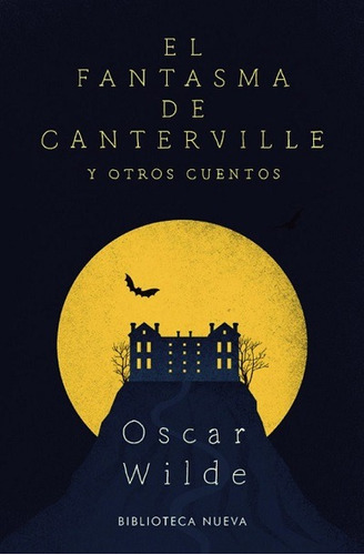 El fantasma de Canterville: Y otros cuentos, de Wilde, Oscar. Editorial Biblioteca Nueva, tapa blanda en español, 2019