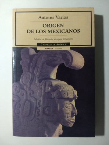 Origen De Los Mexicanos , Autores Varios