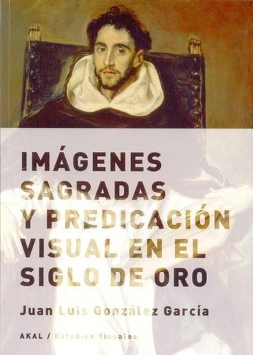 Imagenes Sagradas Y Predicacion Visual En El Siglo D