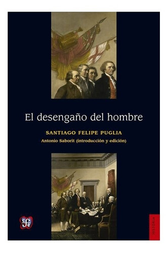 Libro: El Desengaño Del Hombre | Santiago Felipe Puglia, 
