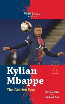 Libro Kylian Mbappe The Golden Boy - Michael Part