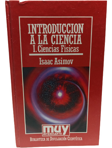 Isaac Asimov - Introducción A La Ciencia - 1985 - Orbis