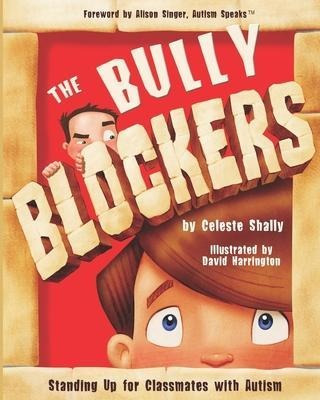 Libro The Bully Blockers : Standing Up For Classmates Wit...