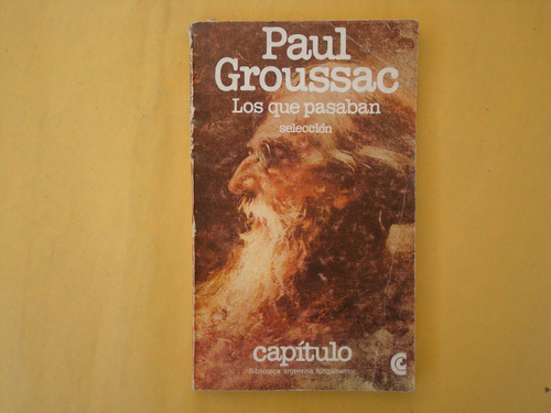 Paul Groussac, Los Que Pasaban, Centro Editor De América Lat