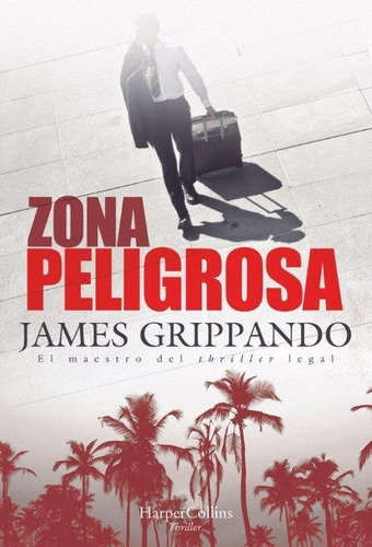 Zona Peligrosa, De Grippando, James. Editorial Harpercollins, Tapa Blanda En Español