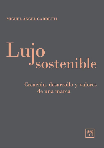 Lujo Sostenible - Miguel Angel Gardetti