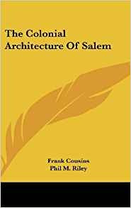 The Colonial Architecture Of Salem