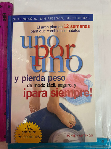 Uno Por Uno Y Pierda Peso Demodo Facil Seguro Y Para Siempre (Usado)