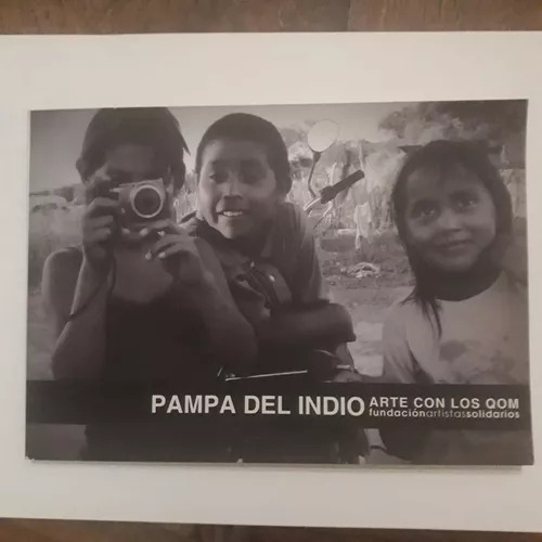 Pampa Del Indio - Arte Con Los Qom Artistas Solidarios