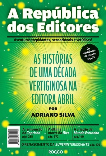 A república dos editores: As histórias de uma década vertiginosa na editora Abril, de Silva, Adriano. Editora Rocco Ltda, capa mole em português, 2018