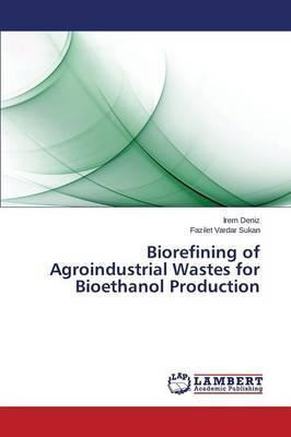 Libro Biorefining Of Agroindustrial Wastes For Bioethanol...