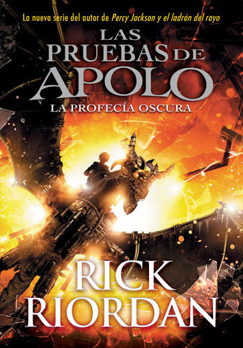 La profecía oscura ( Las pruebas de Apolo 2 ), de Riordan, Rick. Serie Las pruebas de Apolo Editorial Montena, tapa blanda en español, 2018