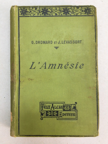 G. Dromard Et Levassort J. L'amnésie. Paris, 1907.