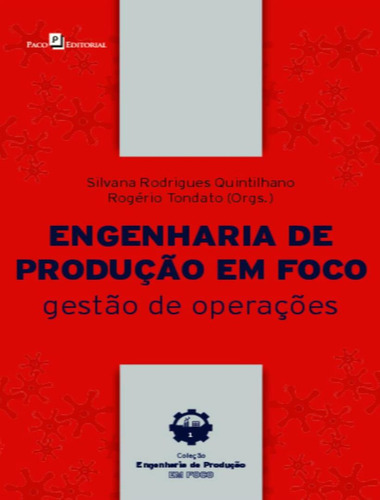 Engenharia De Producao Em Foco - Gestao De Operacoes: Engenharia De Producao Em Foco - Gestao De Operacoes, De A Paco. Editora Paco Editorial, Capa Mole, Edição 1 Em Português, 2019