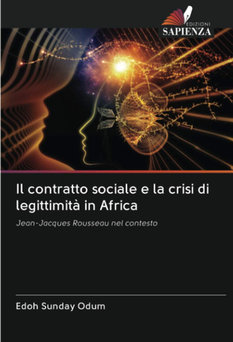 Libro: Il Contratto Sociale E La Crisi Di Legittimità In Afr