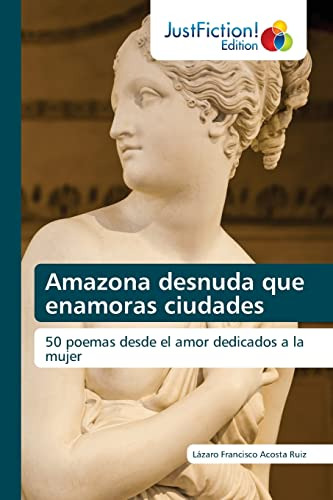 Amazona Desnuda Que Enamoras Ciudades