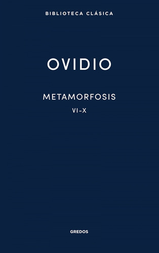 Libro Metamorfosis Vi-x - Ovidio