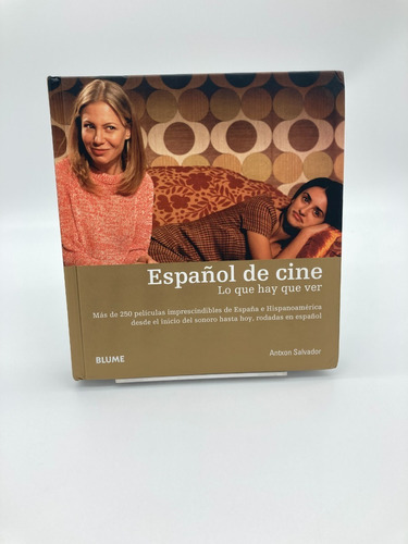 Español De Cine, De Antxon Salvador. Editorial Blume, Tapa Dura En Español, 2009