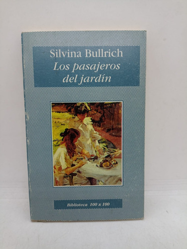 Los Pasajeros Del Jardin - Silvina Bullrich - Usado 