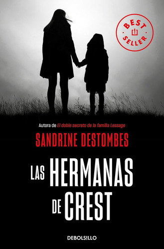 Las Hermanas De Crest, De Destombes, Sandrine. Editorial Debolsillo, Tapa Blanda En Español