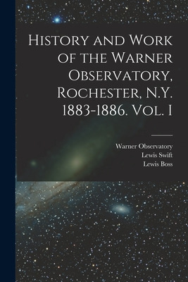 Libro History And Work Of The Warner Observatory, Rochest...