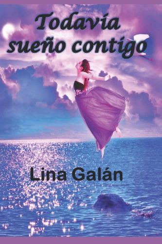 Libro: Todavía Sueño (spanish Edition)