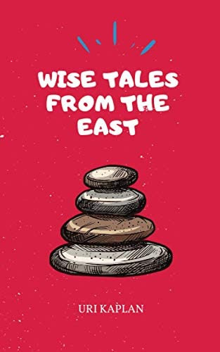 Wise Tales From The East: The Essential Collection, De Kaplan, Uri. Editorial Prapanca Press, Tapa Blanda En Inglés