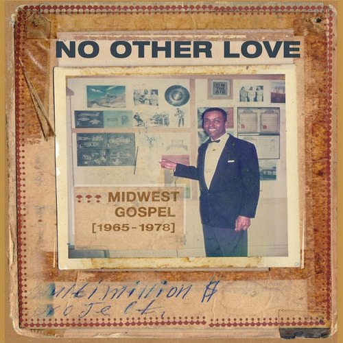 Vinilo: No Other Love : Midwest Gospel (1965-1978) [lp]