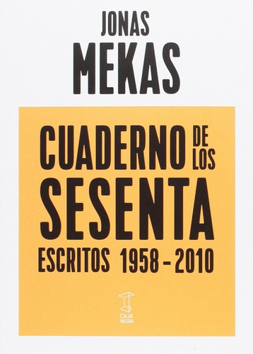 Cuaderno De Los Sesenta - Jonas Mekas - Ed. Caja Negra