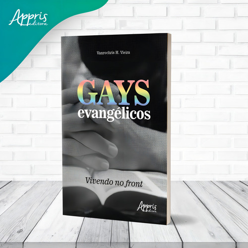 Gays evangélicos: vivendo no front, de Vieira, Vanrochris H.. Editorial Appris Editora e Livraria Eireli - ME, capa mole em português, 2021