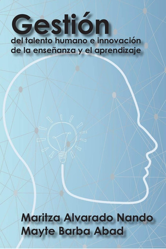 Libro: Gestión Del Talento Humano E Innovación De La Enseñan